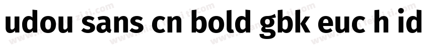 udou sans cn bold gbk euc h identi字体转换